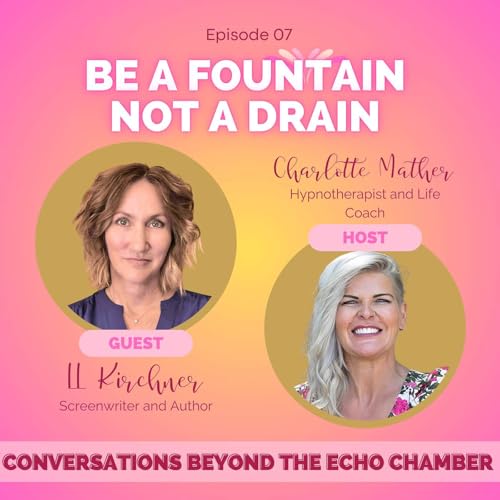 Episode 7: Conversations Beyond the Echo Chamber with LL Kirchner