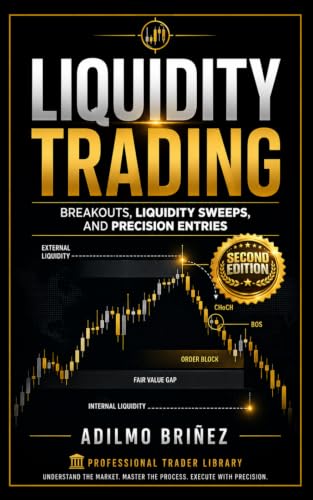 LIQUIDITY TRADING: Breakouts, Liquidity Sweeps, and Precision Entries (PROFESSIONAL TRADER LIBRARY — SECOND EDITION) image 2