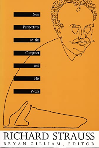 Richard Strauss: New Perspectives on the Composer and His Work (Sources of Music & Their Interpretation S) -  Paperback