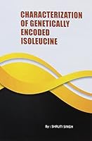 Characterization of Genetically Encoded Isoleucine 7631378932 Book Cover