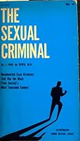 The Sexual Criminal, a Psychoanalytic Study B001OXKZNY Book Cover