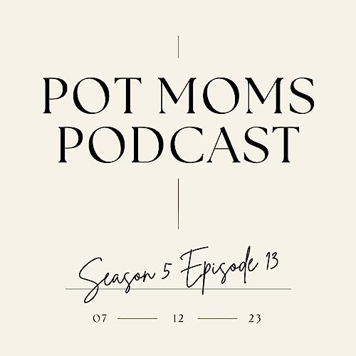 Season 5 Episode 13: Cannabis ABCs - E thru H cover art