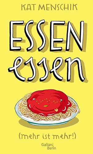 Essen essen: (mehr ist mehr!) (Illustrierte Lieblingsbücher 6)