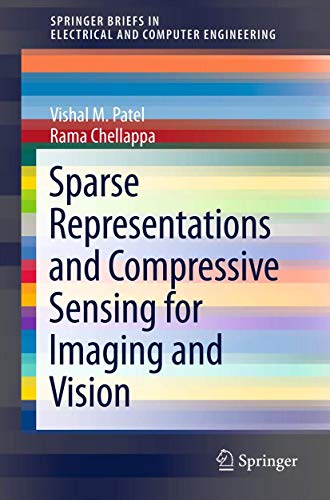 Sparse Representations and Compressive Sensing for Imaging and Vision (SpringerBriefs in Electrical and Computer Engineering) view 2