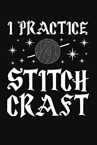 I Practice Stitch Craft: A Lined Notebook or Journal With a Funny Crocheting Themed Cover