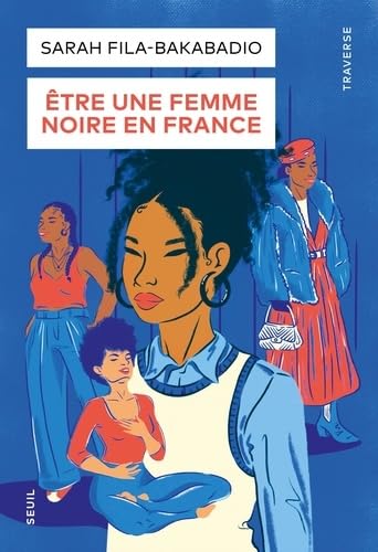 Être une femme noire en France: Récits