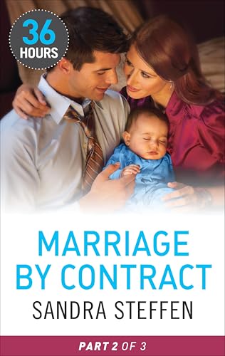 Marriage by Contract Part 2 (By: Sandra Steffen)