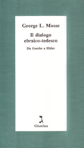 Il dialogo ebraico-tedesco. da Goethe a Hitler