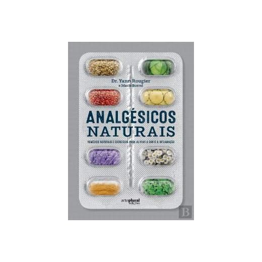 Analgésicos Naturais Remédios naturais e exercícios para aliviar a dor e a inflamação