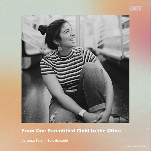 From One Parentified Kid to Another | The Hidden Pages Podcast cover art