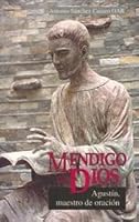 Mendigo De Dios - Agustin , Maestro De Oracion 9687506539 Book Cover