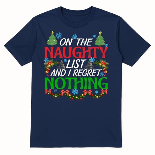 PB TECH Funny Christmas Family T-Shirt - On Naughty List and I Regret Nothing Santa Christmas T-Shirt, Funny Santa Shirt for Women and Men Unisex (UK, Alpha, L, Regular, Regular, Navy Blue)