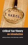 Critical Tax Theory: An Introduction