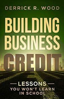 Paperback Building Business Credit: Lessons you won't learn in school Book