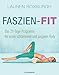 Produktbild Faszien-Fit: Das 21-Tage-Programm - für einen schlankeren und jüngeren Body