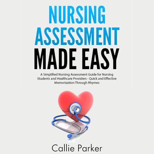 Nursing Assessment Made Easy by Callie Parker episode artwork
