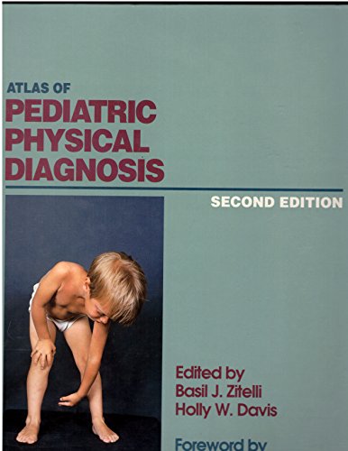 Atlas of Pediatric Physical Diagnosis 0397446187 Book Cover