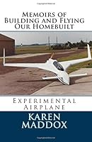 Memoirs of Building and Flying Our Homebuilt Experimental Airplane 1724409123 Book Cover