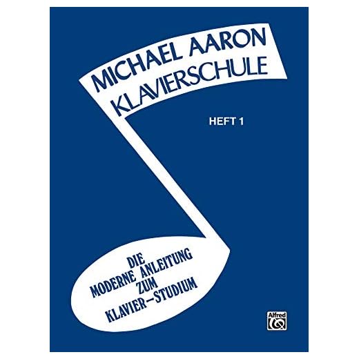 Michael Aaron Klavierschule, Heft 1: Die Moderne Anleitung zum Klavier - Studium
