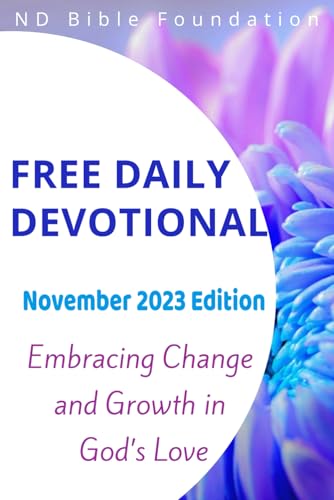 Free Daily Devotional: November 2023 Edition: Embracing Change and Growth in God’s Love