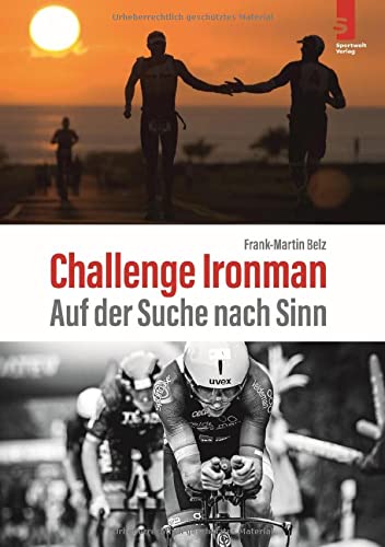 Preisvergleich Produktbild Challenge Ironman: Auf der Suche nach Sinn