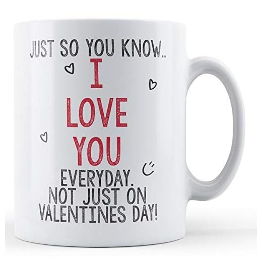 I Love You Everyday alla hjärtans dag mugg – kärlekscitat alla hjärtans dag – gåva till honom – gåva till henne
