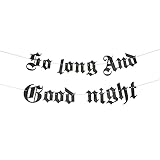 Gothic Letter so long and goodnight banner,Funeral Happy Birthday Party Decoration Supplies for Men Women，Bachelor party，engagement wedding par。（so long and goodnight）
