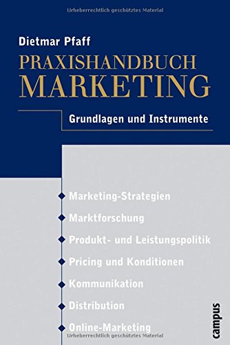Praxishandbuch Marketing: Grundlagen und Instrumente