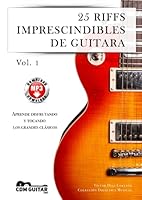 25 Riffs Imprescindibles de Guitarra : Aprende Disfrutando y Tocando Los Grandes Cl?sicos 1980415889 Book Cover