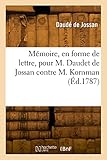  Mémoire, en forme de lettre, pour M. Daudet de Jossan contre M. Kornman (Éd.1787)