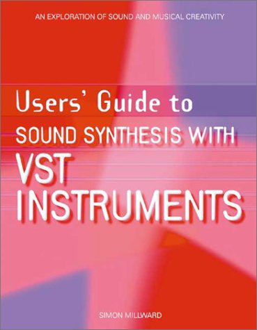 Users' Guide to Sound Synthesis with VST Instruments