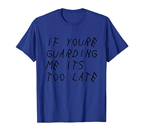If You're Guarding Me Basketball Player T-Shirt