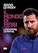Il Mondo Di Messi. La Biografia Definitiva - 3