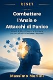 RESET - Combattere l’Ansia e Attacchi di Panico: Metodi di Rilassamento e Strategie per una Vita Senza Stress e Farm
