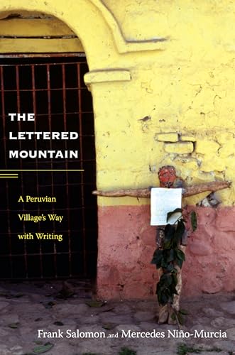 The Lettered Mountain: A Peruvian Village’s Way with Writing