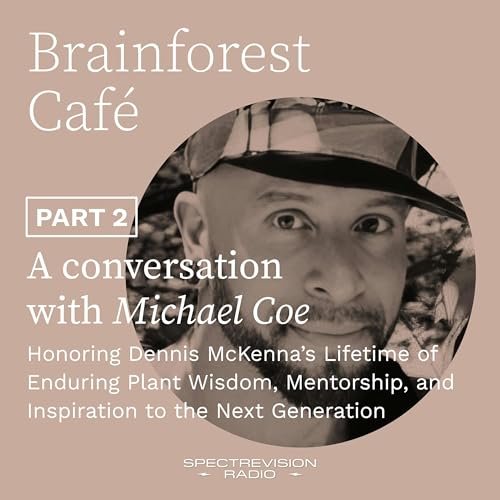 Honoring Dennis McKenna&rsquo;s Lifetime of Enduring Plant Wisdom, Mentorship, and Inspiration to the Next Generation