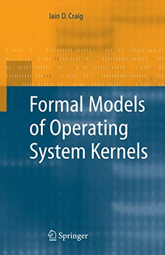 Formal Models of Operating System Kernels 1846283752 Book Cover
