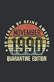 November 1990 30 Years Of Being Awsome Quarantine Edition (Music Sheet Notebook): Gifts For Women November, Birthday Gifts For November