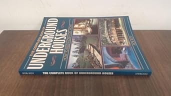 The Complete Book Of Underground Houses: How To Build A Low Cost Home