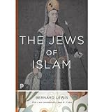 [(The Jews of Islam)] [ By (author) Bernard Lewis, Introduction by Mark R. Cohen ] [October, 2014] - Bernard Lewis