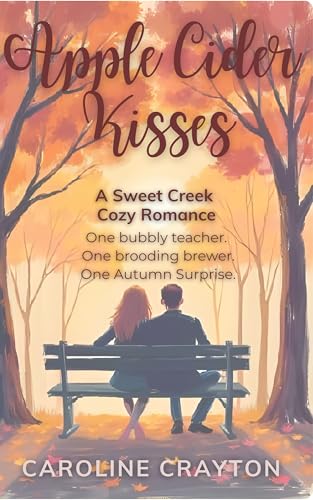 Apple Cider Kisses (Sweet Creek Book 1)