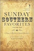 Sunday Southern Favorites, Volume 1: 12 Easy-to-Perform Gospel Favorites 0834185830 Book Cover