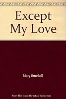 Except My Love 0373017049 Book Cover