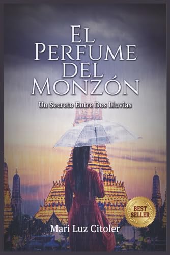 EL PERFUME DEL MONZÓN: UN SECRETO ENTRE DOS LLUVIAS