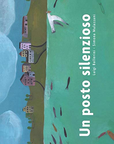 Un posto silenzioso. Ediz. illustrat