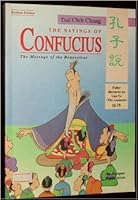 The Sayings Of Confucius: The Message Of The Benevolent [Kʻung Tzu Shuo] 9813029404 Book Cover