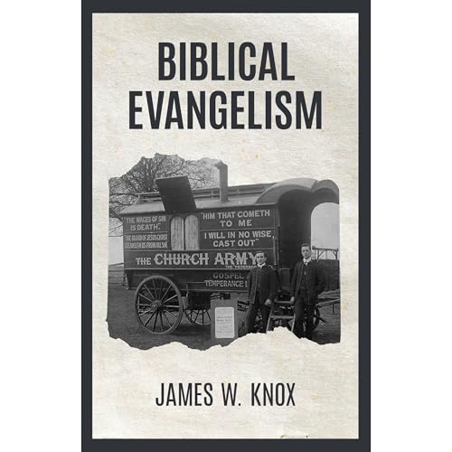 Biblical Evangelism by James W. Knox episode artwork