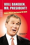 Voll daneben, Mr. President!: Wahre Worte von George W. Bush