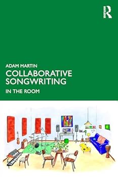 Paperback Collaborative Songwriting: In the Room Book