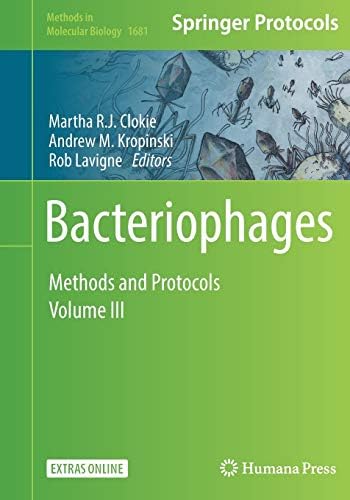 Bacteriophages: Methods and Protocols, Volume 3 (Methods in Molecular Biology, 1681)